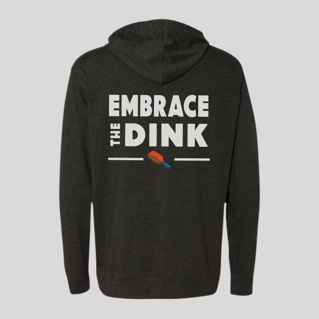 Embrace the Dink Lightweight Hoodie