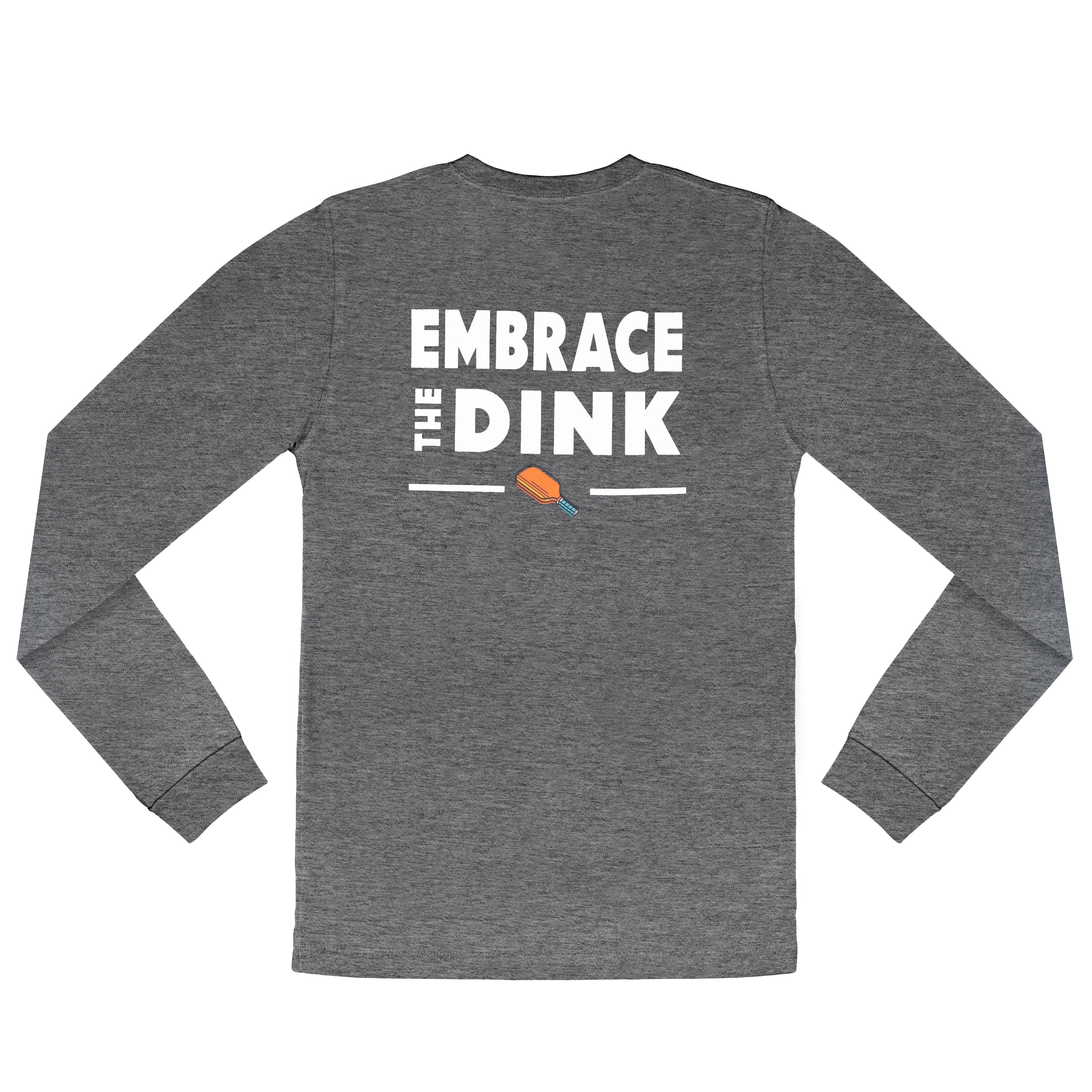 A flat lay of the Embrace the Dink long-sleeve pickleball shirt in Gray, designed for pickleball lovers. The breathable material and bold back design make it a must-have for your pickleball wardrobe.